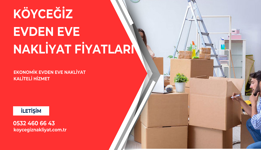 Köyceğiz Evden Eve Nakliyat Fiyatları